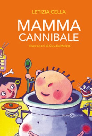 Mamma cannibale Letizia Cella