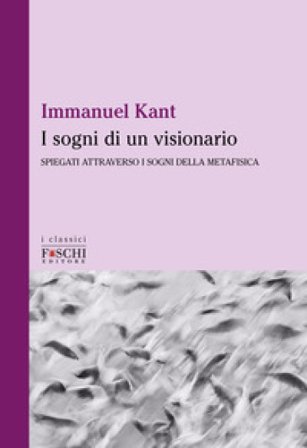 I sogni di un visionario Immanuel Kant