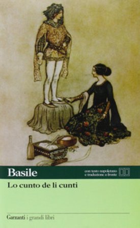 Lo cunto de li cunti. Testo napoletano a fronte Giambattista Basile