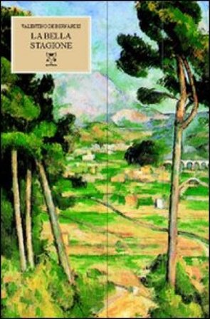 La bella stagione Valentino De Bernardis