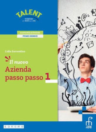 Il nuovo azienda passo passo. Per gli Ist. tecnici e professionali. Con e-book. Con espansione online. Vol. 1 Lidia Sorrentino