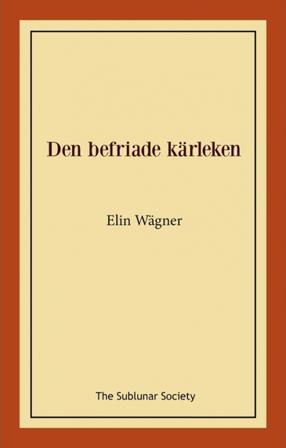 Den befriade kärleken - Bok av Elin Wägner - Häfte