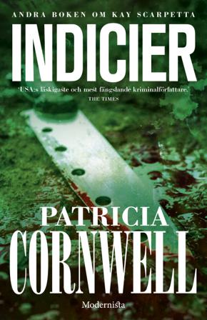 Indicier - Bok av Patricia Cornwell - Inbunden