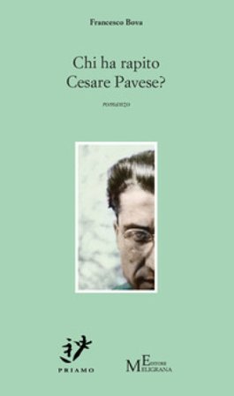 Chi ha rapito Cesare Pavese? Francesco Bova
