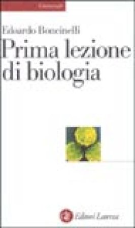 Prima lezione di biologia Edoardo Boncinelli