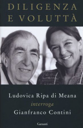 Diligenza e voluttà. Ludovica Ripa di Meana interroga Gianfranco Contini Gianfranco Contini