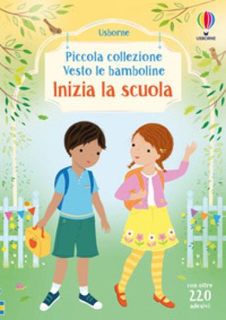 Inizia la scuola. Con adesivi Fiona Watt