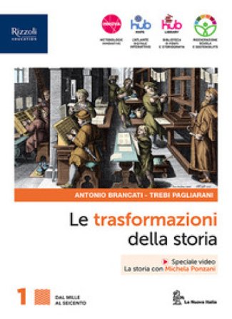 Le trasformazioni della storia. Con Connessioni con la storia. Per le Scuole superiori. Con e-book. Con espansione online. Vol. 1 Antonio Brancati