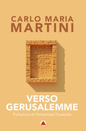 Verso Gerusalemme Carlo Maria Martini