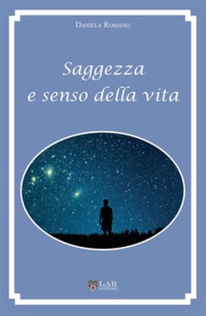 Saggezza e senso della vita Daniela Romano