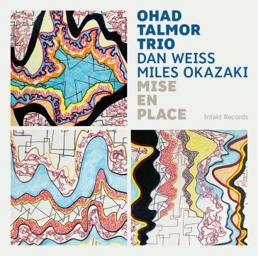 Mise en place OHAD TALMOR TRIO
