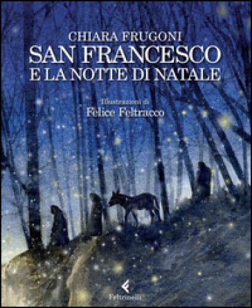 San Francesco e la notte di Natale Chiara Frugoni