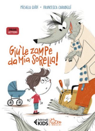 Giù le zampe da mia sorella! In stampatello maiuscolo Michela Guidi