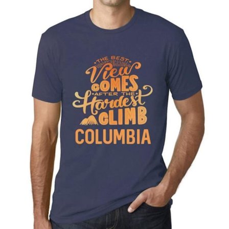 T-shirt herr Den bästa utsikten kommer efter den svåraste klättringen av Columbia Mountain – den bästa utsikten kommer efter