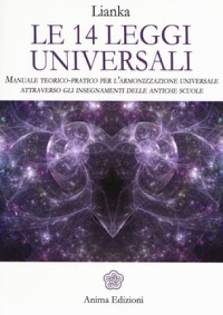 Meditazioni. Le 14 leggi universali. Come viverle e sperimentale attraverso la meditazione guidata Lianka Trozzi