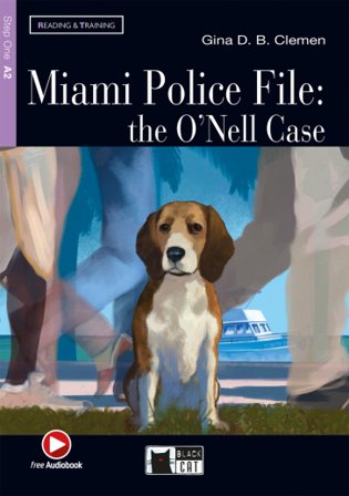 Miami police file: The O'Nell Case. Con file audio MP3 scaricabili Gina D. B. Clemen