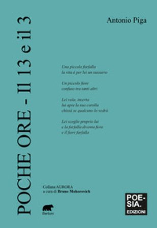 Poche ore. Il 13 e il 3 Antonio Piga