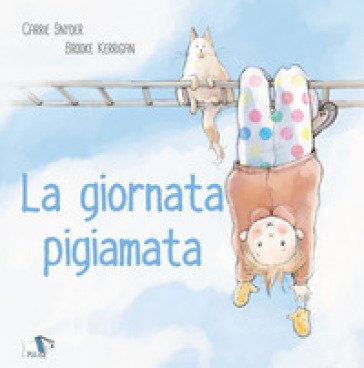La giornata pigiamata Carrie Snyder