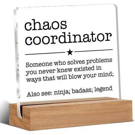 Kaoskoordinator Gave til Leder Kollega Chef Mentor Dekorativt Skilt Akrylskilt Med Træfod til Skrivebord Bord Hylde