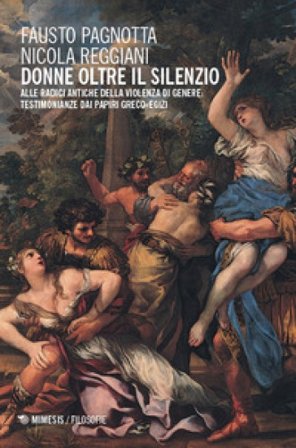 Donne oltre il silenzio. Alle radici antiche della violenza di genere: testimonianze dai papiri greco-egizi Fausto Pagnotta