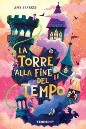 La torre alla fine del tempo Amy Sparkes