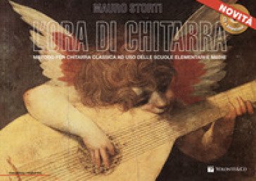 L'ora di chitarra. Con CD Audio in omaggio. Con File audio per il download Mauro Storti