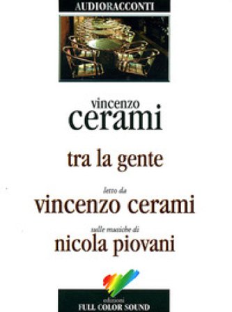 Tra la gente. Audiolibro. CD Audio Vincenzo Cerami