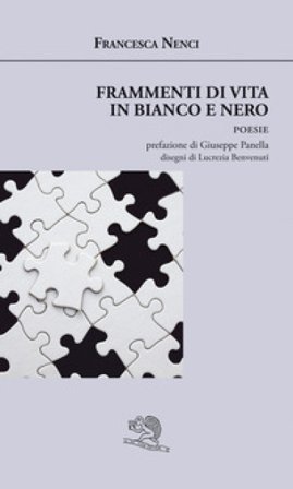 Frammenti di una vita in bianco e nero Francesca Nenci