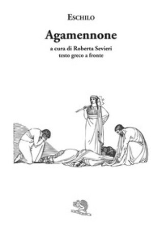 Agamennone. Testo greco a fronte Eschilo