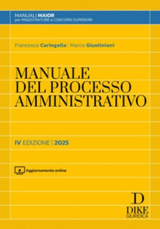 Manuale del processo amministrativo. Con aggiornamento online Francesco Caringella