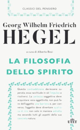 La filosofia dello spirito. Nuova ediz. Georg Wilhelm Friedrich Hegel