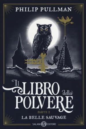 La belle sauvage. Il libro della polvere. Vol. 1 Philip Pullman