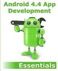 Android 4.4 App Development Essentials, ISBN: 9781495358067