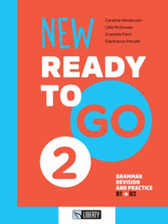 New ready to go. Per le Scuole superiori. Con Contenuto digitale per accesso online. Con Contenuto digitale per download. Vol. 2: Grammar revision and