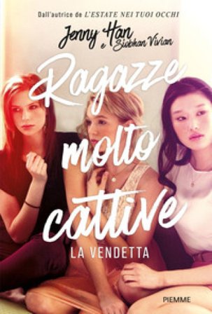 La vendetta. Ragazze molto cattive Jenny Han
