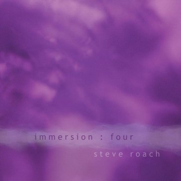 Immersion: four Steve Roach