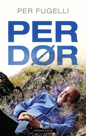 Per dør - Bok av Per Fugelli - Hardback