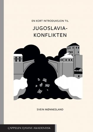 En kort introduksjon til Jugoslavia-konflikten - Bok av Svein Mønnesland - Paperback