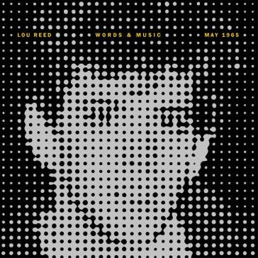 Words & music, may 1965 Lou Reed