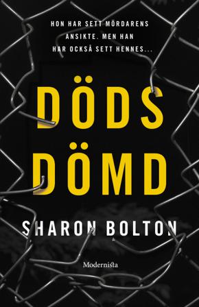 Dödsdömd - Bok av Sharon Bolton - Inbunden