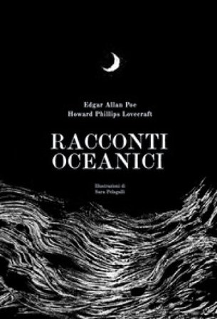 Racconti oceanici. Ediz. illustrata Edgar Allan Poe
