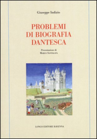 Problemi di biografia dantesca Giuseppe Indizio