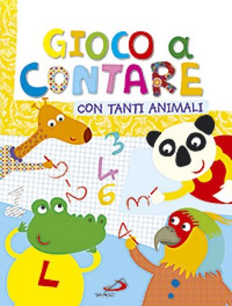 Gioco a contare con tanti animali. Ediz. illustrata Lodovica Cima