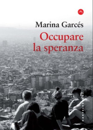 Occupare la speranza Marina Garcés