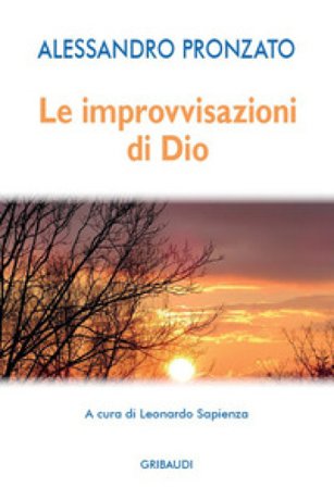 Le improvvisazioni di Dio Alessandro Pronzato