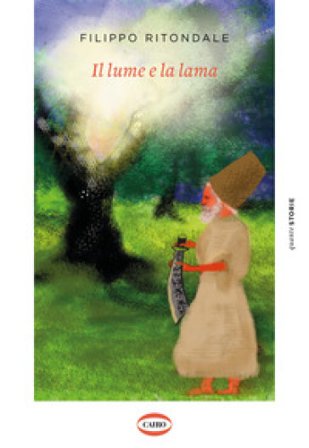 Il lume e la lama Filippo Ritondale