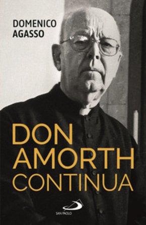 Don Amorth continua. La biografia ufficiale Domenico jr. Agasso
