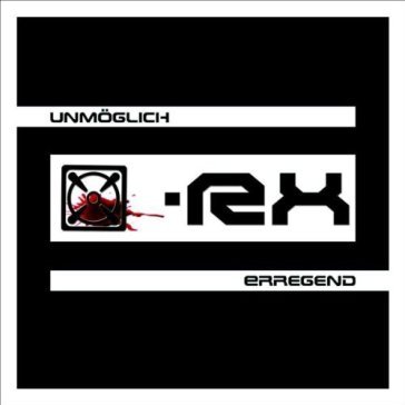 Unmoeglich X-Rx