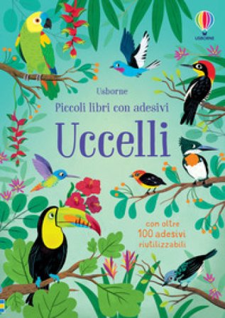 Uccelli. Con adesivi. Ediz. a colori Jane Bingham