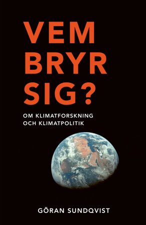 Vem bryr sig? : om klimatforskningens samhällsförankring, ISBN: 9789171736352